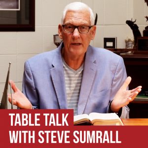 Table Talk with Steve Sumrall